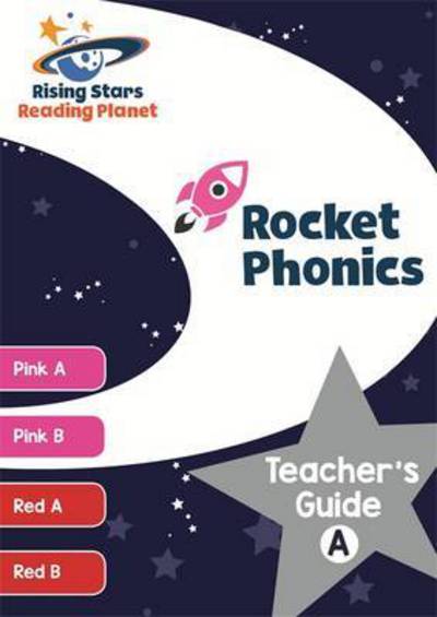 Cover for Gill Budgell · Reading Planet Rocket Phonics Teacher's Guide A (Pink A - Red B) - Rising Stars Reading Planet (Paperback Book) (2016)