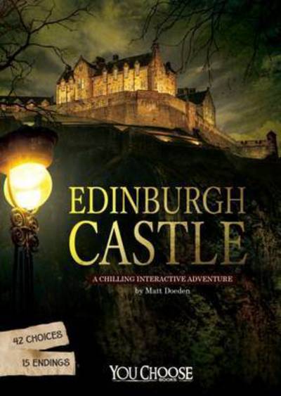 Cover for Matt Doeden · Edinburgh Castle: A Chilling Interactive Adventure - You Choose: Haunted Places (Paperback Book) (2017)