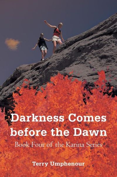 Cover for Terry Umphenour · Darkness Comes Before the Dawn: Book  Four of the Karina Series (Paperback Book) (2013)