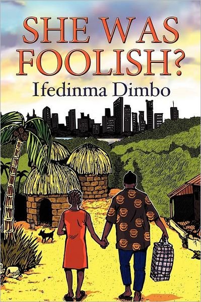 Cover for Ifedinma Dimbo · She Was Foolish? (Paperback Book) (2012)