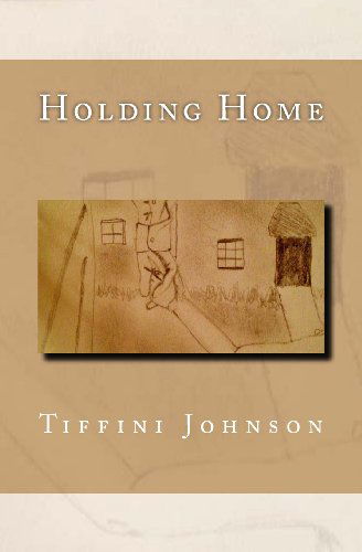 Cover for Tiffini Johnson · Holding Home (Paperback Book) (2012)