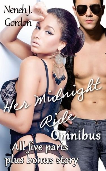 Cover for Neneh J Gordon · Her Midnight Ride Omnibus: Bwwm Erotic Romance Novel (Paperback Book) (2013)