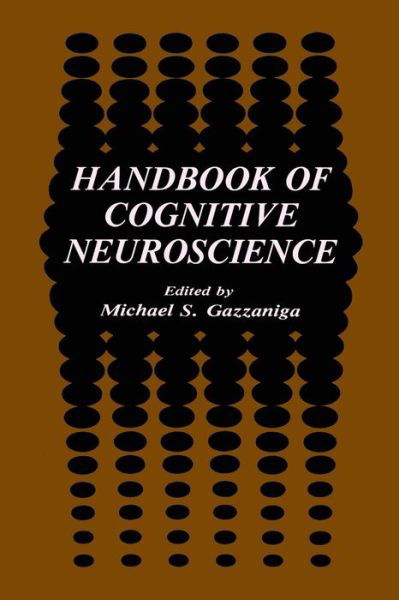 Cover for Michael S Gazzaniga · Handbook of Cognitive Neuroscience (Paperback Book) [Softcover reprint of the original 1st ed. 1984 edition] (2013)