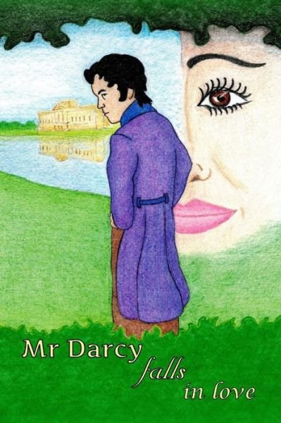 Cover for Noe Villarreal · Mr Darcy Falls in Love (Taschenbuch) (2013)