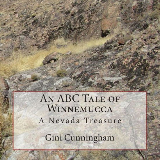 Cover for Gini Cunningham · An Abc Tale of Winnemucca (Paperback Book) (2014)