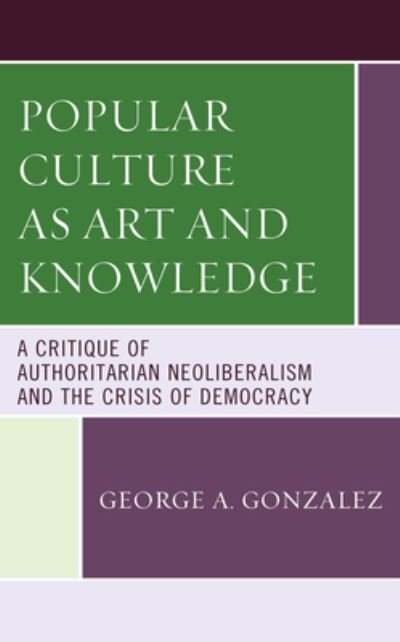 Cover for Gonzalez · Popular Culture As Art and Knowledge (Bok) (2023)