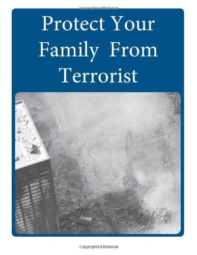 Cover for Department of Homeland Security · Protect Your Family from Terrorist (Paperback Book) (2014)