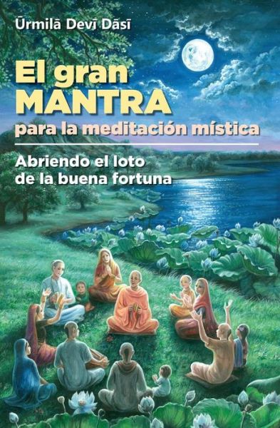 Cover for Urmila Devi Dasi · El Gran Mantra Para La Meditacion Mistica: Abriendo El Loto De La Buena Fortuna (Taschenbuch) (2014)