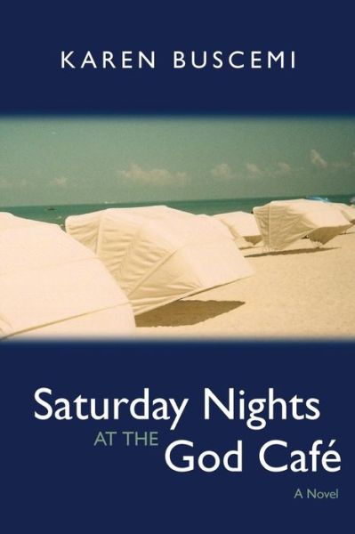 Cover for Karen Buscemi · Saturday Nights at the God Cafe (Paperback Book) (2014)