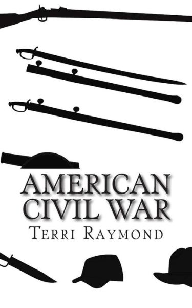 Cover for Terri Raymond · American Civil War: (Fifth Grade Social Science Lesson, Activities, Discussion Questions and Quizzes) (Paperback Book) (2014)