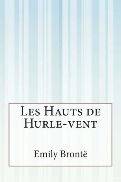 Cover for Emily Bronte · Les Hauts De Hurle-vent (Paperback Book) (2014)