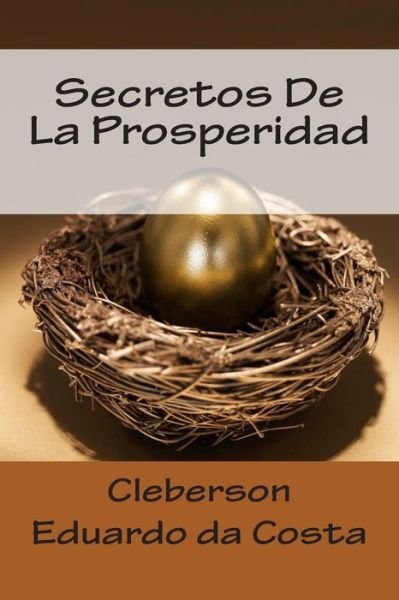 Cover for Cleberson Eduardo Da Costa · Secretos De La Prosperidad (Paperback Bog) (2014)