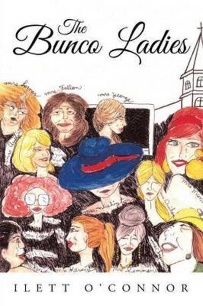 Cover for Ilett O\'connor · The Bunco Ladies (Paperback Bog) (2015)