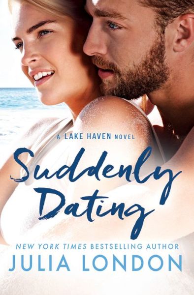 Cover for Julia London · Suddenly Dating - A Lake Haven Novel (Taschenbuch) (2016)