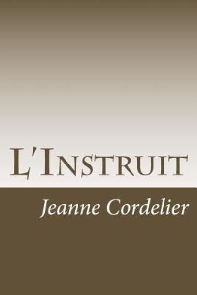 Cover for Jeanne Cordelier · L'Instruit (Paperback Book) (2015)