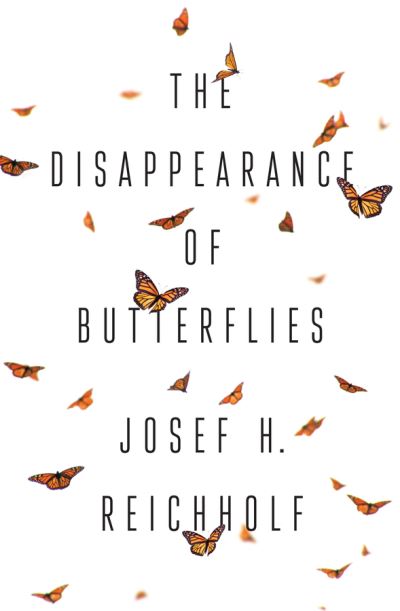 Cover for Josef H. Reichholf · The Disappearance of Butterflies (Inbunden Bok) (2020)