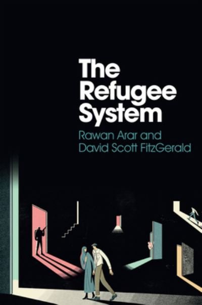 The Refugee System: A Sociological Approach - Rawan Arar - Böcker - John Wiley and Sons Ltd - 9781509542796 - 21 oktober 2022