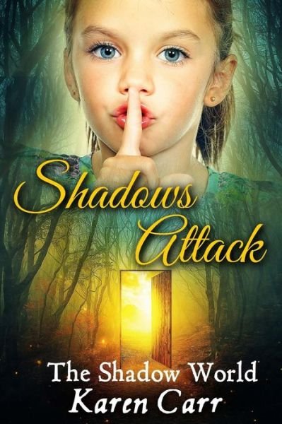 Cover for Karen Carr · Shadows Attack: the Shadow World (Taschenbuch) (2015)