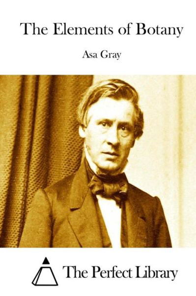 Cover for Asa Gray · The Elements of Botany (Paperback Bog) (2015)