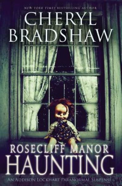 Cover for Cheryl Bradshaw · Rosecliff Manor Haunting (Pocketbok) (2015)