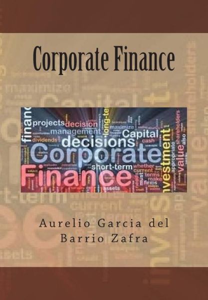 Cover for Aurelio Garcia Del Barrio Zafra Phd · Corporate Finance (Paperback Book) (2015)