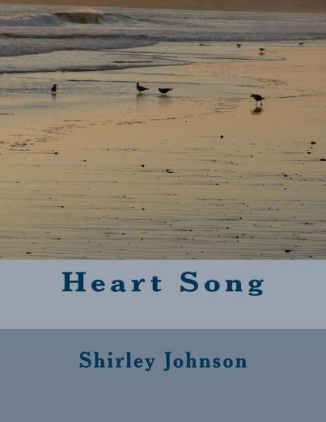 Cover for Shirley Johnson · Heart Song (Paperback Book) (2015)