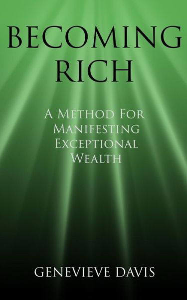 Cover for Genevieve Davis · Becoming Rich: a Method for Manifesting Exceptional Wealth (Pocketbok) (2015)