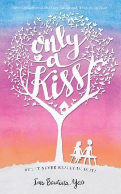 Cover for Ines Bautista-Yao · Only A Kiss (Paperback Book) (2017)