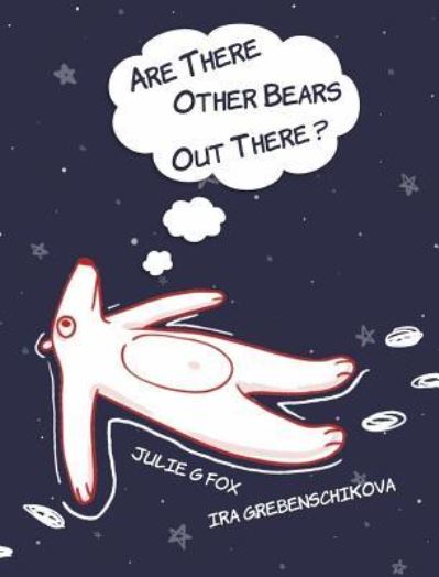 Cover for Julie G Fox · Are There Other Bears Out There? (Inbunden Bok) (2018)