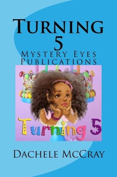 Cover for Dachele McCray · Turning 5 (Paperback Bog) (2015)