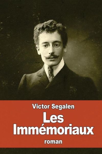 Cover for Victor Segalen · Les Immemoriaux (Paperback Book) (2016)