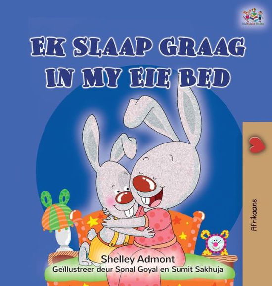 Cover for Shelley Admont · I Love to Sleep in My Own Bed (Hardcover Book) (2021)