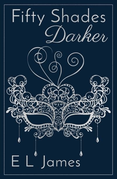 Cover for E L James · Fifty Shades Darker: ANNIVERSARY EDITION OF THE GLOBAL SUNDAY TIMES NUMBER ONE BESTSELLER - Fifty Shades (Gebundenes Buch) (2022)