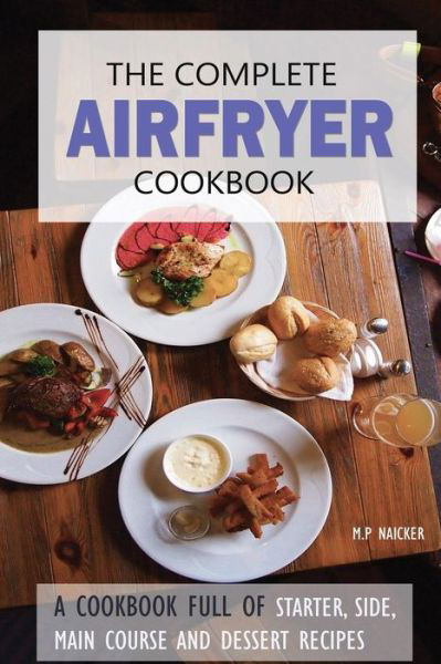 Cover for M P Naicker · The Complete Airfryer Cookbook (Paperback Book) (2016)
