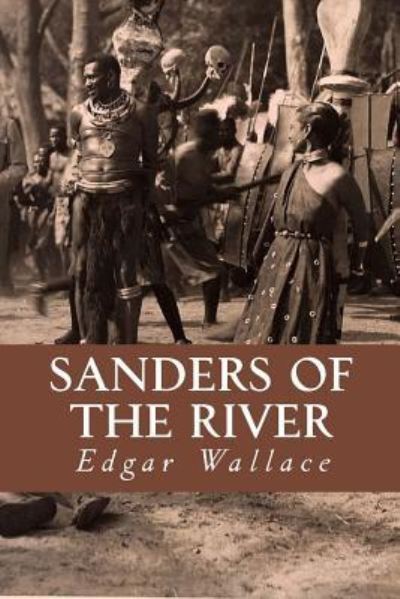 Cover for Edgar Wallace · Sanders of the River (Paperback Book) (2016)