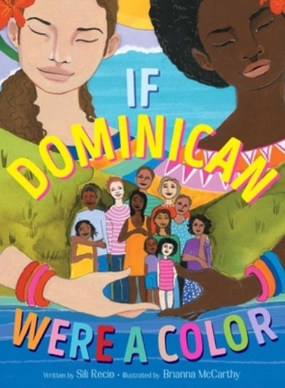 Cover for Sili Recio · If Dominican Were a Color (Book) (2020)