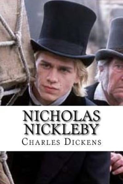 Nicholas Nickleby - Charles Dickens - Książki - Createspace Independent Publishing Platf - 9781535435796 - 22 lipca 2016