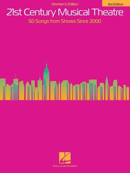 Cover for Hal Leonard Publishing Corporation · 21st Century Musical Theatre: Women'S Edition (Bog) (2018)