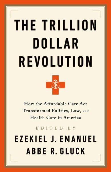 Cover for Ezekiel J. Emanuel · Trillion Dollar Revolution (Pocketbok) (2020)