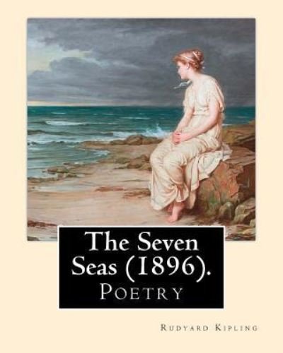 Cover for Rudyard Kipling · The Seven Seas (1896). by (Pocketbok) (2017)