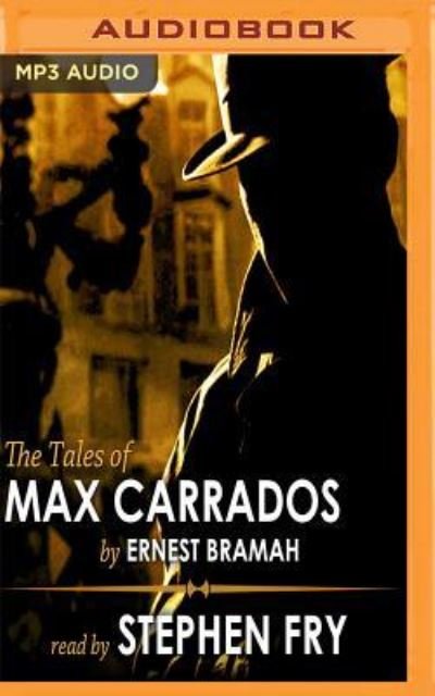 The Tales of Max Carrados - Stephen Fry - Muziek - AUDIBLE STUDIOS ON BRILLIANCE - 9781543623796 - 4 juli 2017