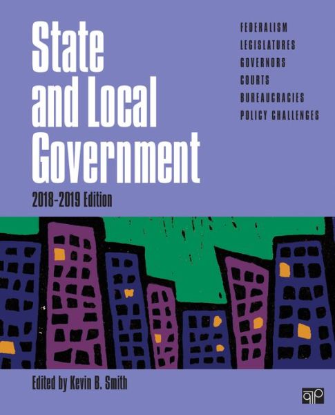 State and Local Government - Kevin Smith - Kirjat - SAGE Publications Inc - 9781544316796 - tiistai 19. maaliskuuta 2019