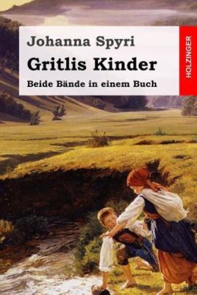 Cover for Johanna Spyri · Gritlis Kinder (Paperback Bog) (2017)