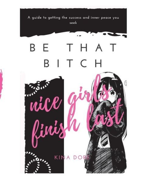Cover for Kina Dore · Be That Bitch (Pocketbok) (2017)