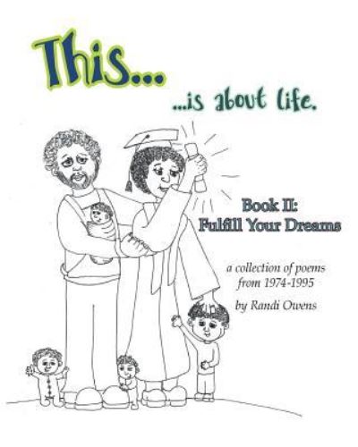 This ... Is about Life. - Randi Owens - Books - Createspace Independent Publishing Platf - 9781546961796 - April 26, 2017