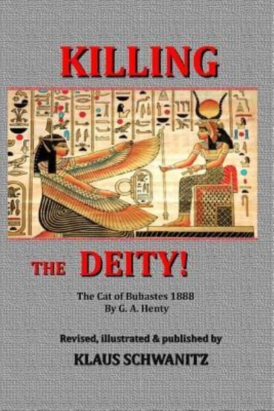 Cover for G H Henty · Killing the Deity (Pocketbok) (2017)