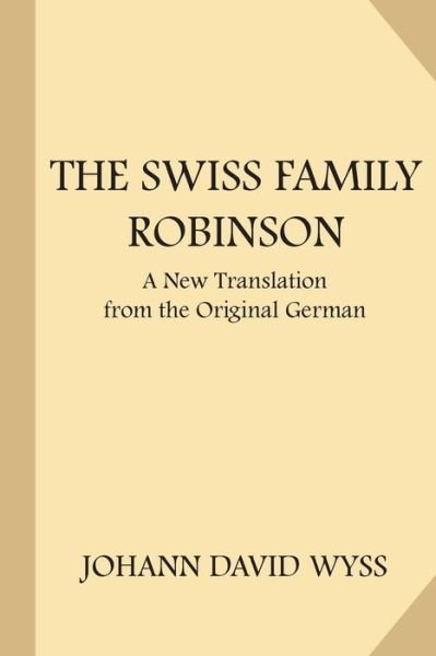 Cover for Johann David Wyss · The Swiss Family Robinson (Pocketbok) (2017)