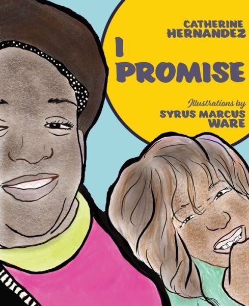 Cover for Catherine Hernandez · I Promise (Board book) (2019)