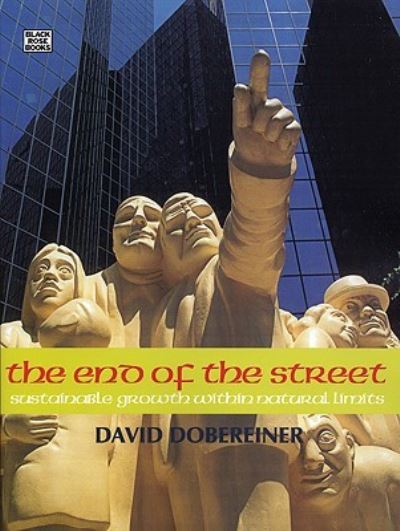 Cover for David Dobereiner · The End of the Street: Sustainable Growth within Natural Limits (Hardcover bog) (2025)