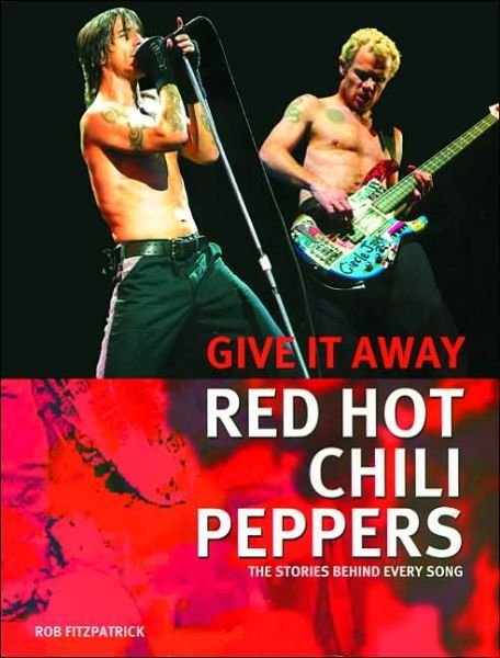 Cover for Red Hot Chili Peppers · Give It Away (Book) (2010)